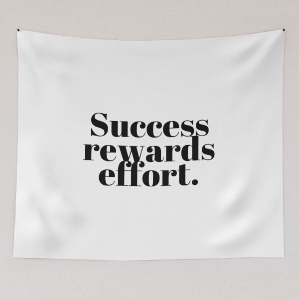 Item preview, Success rewards effort. designed and sold by Bananobanini.
