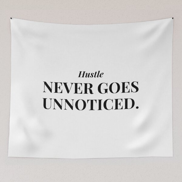 Item preview, Hustle never goes unnoticed. designed and sold by Bananobanini.