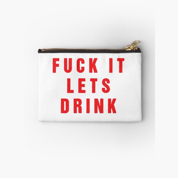 Item preview, fuck it lets drink designed and sold by Aiyinyangart.