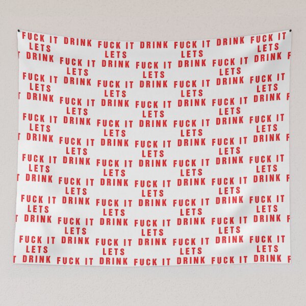 Item preview, fuck it lets drink designed and sold by Aiyinyangart.