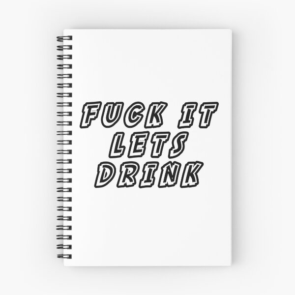 Item preview, fuck it lets drink designed and sold by Aiyinyangart.