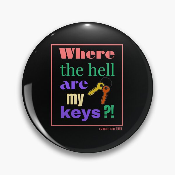 Item preview, where are keys funny adhd  designed and sold by Alex-Amin-Art.