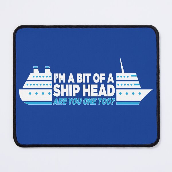 Item preview, I'm a Bit of a Ship Head designed and sold by Wonderbouy.