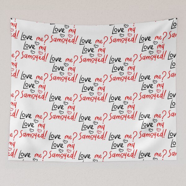 Item preview, Love Me Love My Samoyed! Especially for Samoyed Dog Lovers! designed and sold by rs-designs.