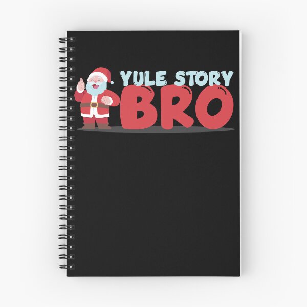 Item preview, Yule Story Bro Christmas Santa Yule Tide Yuletide Yule Gear designed and sold by DynamicDesign.