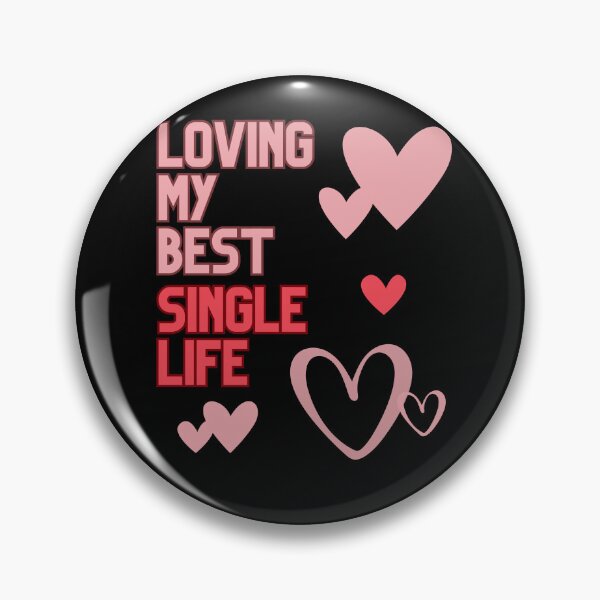Item preview, Loving My Best Single Life, Happy Single Valentine's Day designed and sold by MomLifeDesign.
