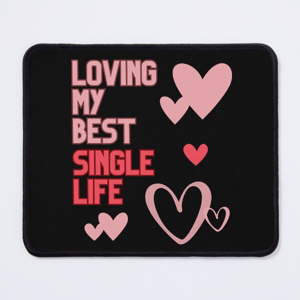 Item preview, Loving My Best Single Life, Happy Single Valentine's Day designed and sold by MomLifeDesign.