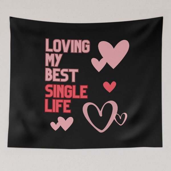 Item preview, Loving My Best Single Life, Happy Single Valentine's Day designed and sold by MomLifeDesign.
