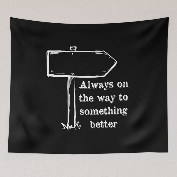 Item preview, Always on the way to something better designed and sold by Diamaber.