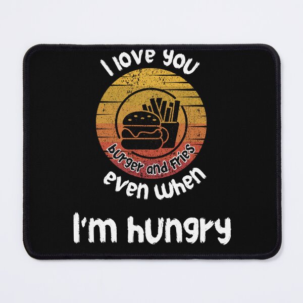 Item preview, "Hungry Affection - I Love You Even When I'm Hungry designed and sold by AI-volution.