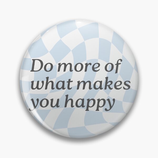 Item preview, do more of what makes you happy designed and sold by martii528.