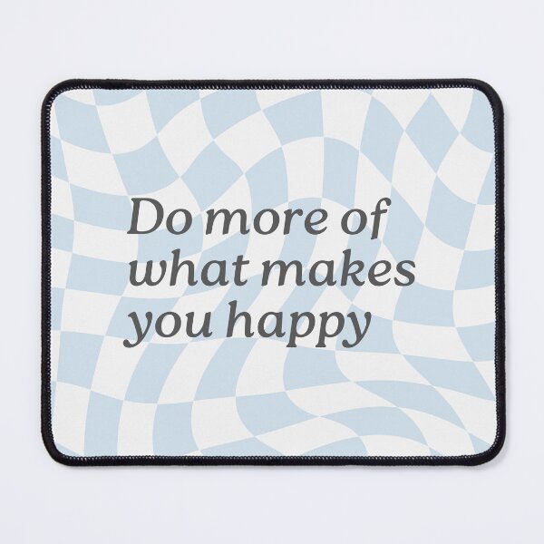 Item preview, do more of what makes you happy designed and sold by martii528.