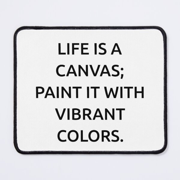 Item preview, Life is a canvas; paint it with vibrant colors. designed and sold by IMCDT.