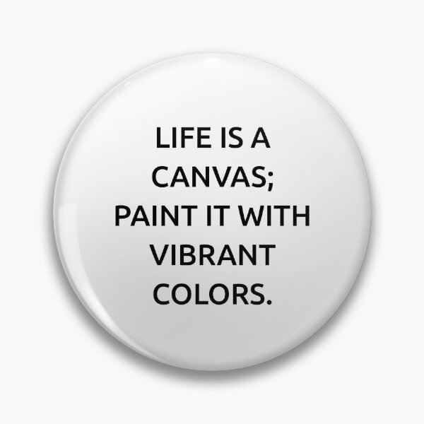 Item preview, Life is a canvas; paint it with vibrant colors. designed and sold by IMCDT.