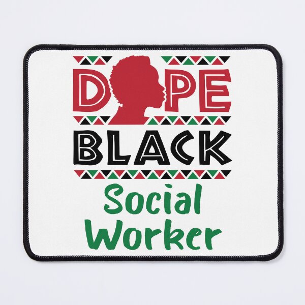 Item preview, Dope Black Social Worker designed and sold by jaygo.