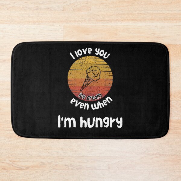 Item preview, "Love Declaration - I Love You Even When I'm Hungry ice cream " designed and sold by AI-volution.