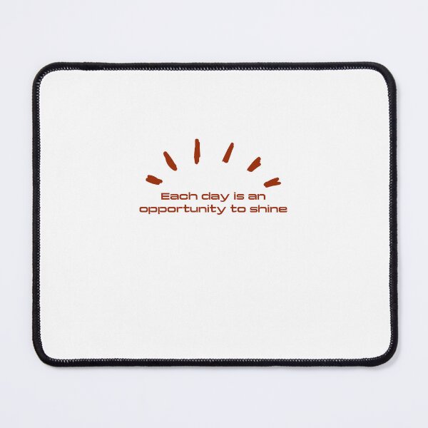 Item preview, Every day is a chance to shine designed and sold by POOF-.