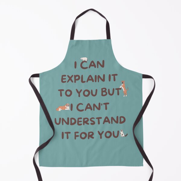 Item preview, I CAN EXPLAIN IT TO YOU BUT I CAN'T UNDERSTAND IT FOR YOU teachers gift Animal lover designed and sold by Hamzakhotbi.