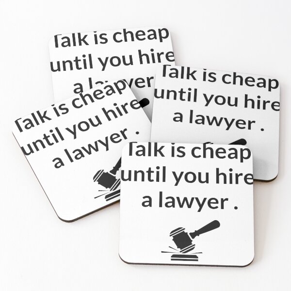 Item preview, talk is cheap until you hire a lawyer  designed and sold by tasmin-shop.