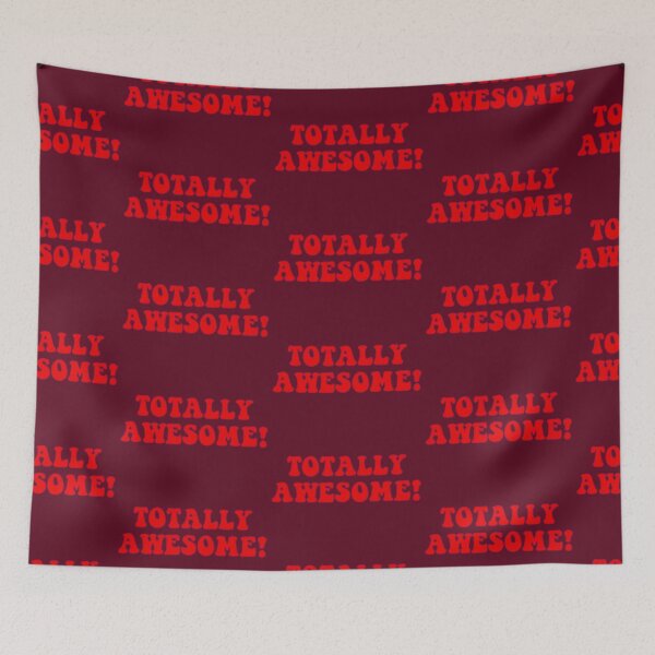 Item preview, TOTALLY AWESOME! designed and sold by TheDayisOurs.