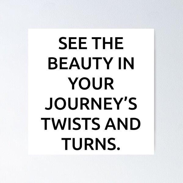 Item preview, See the beauty in your journey’s twists and turns. designed and sold by IMCDT.