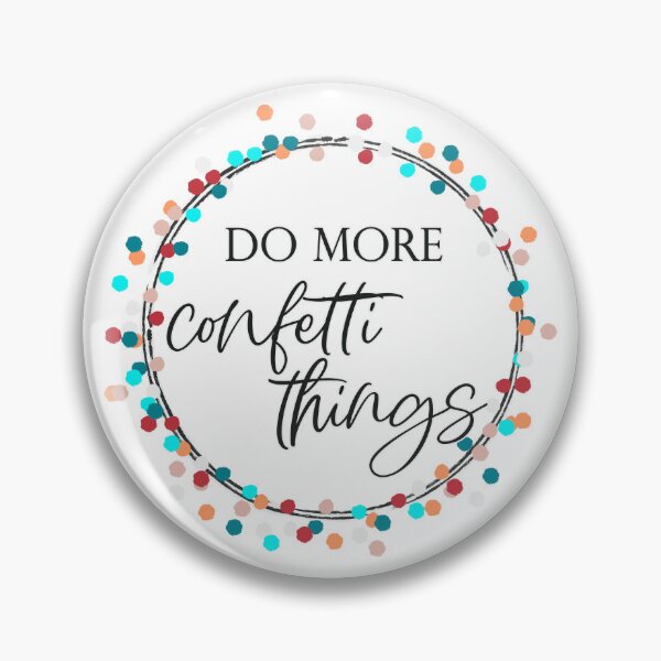Item preview, Do more confetti things designed and sold by MyMaryDesign.