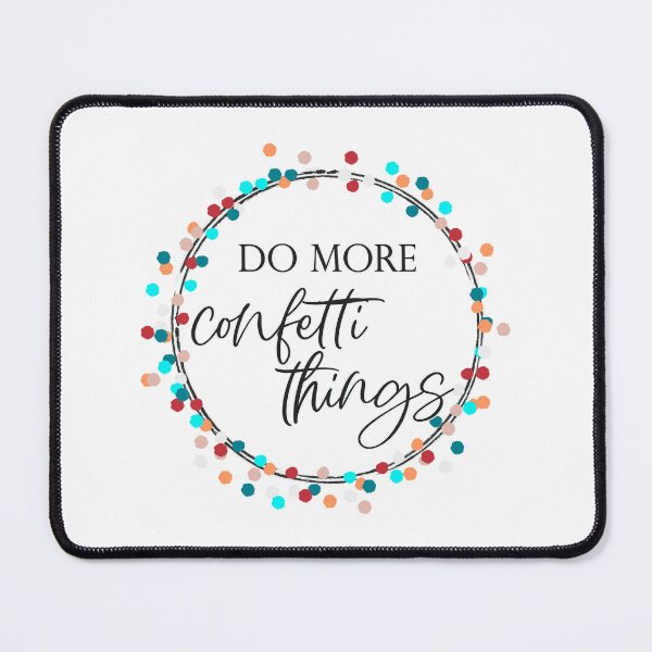Item preview, Do more confetti things designed and sold by MyMaryDesign.