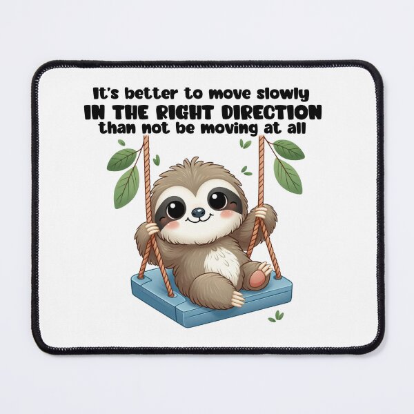 Item preview, Sloth on swing: It’s better to move slowly in the right direction, than not be moving at all designed and sold by coloryourwings.
