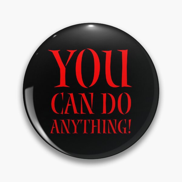 Item preview, You Can Do Anything designed and sold by DesignsMjB.
