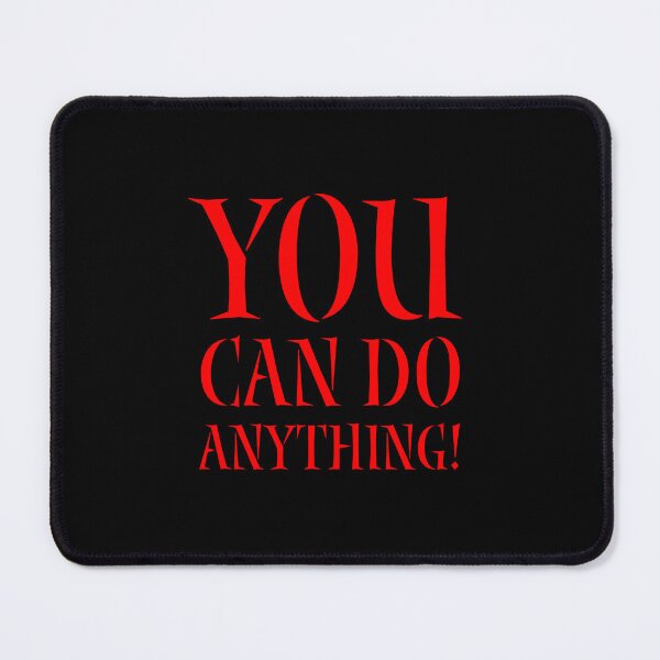 Item preview, You Can Do Anything designed and sold by DesignsMjB.