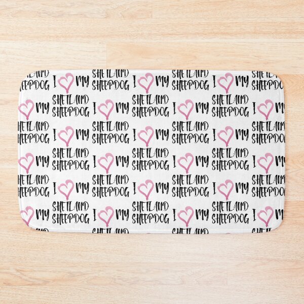 Item preview, I Heart My Shetland Sheepdog! Especially for Sheltie Dog Lovers! designed and sold by rs-designs.
