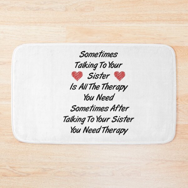 Item preview, Sometimes Talking To Your Sister Is All The Therapy designed and sold by SakuraPxl.