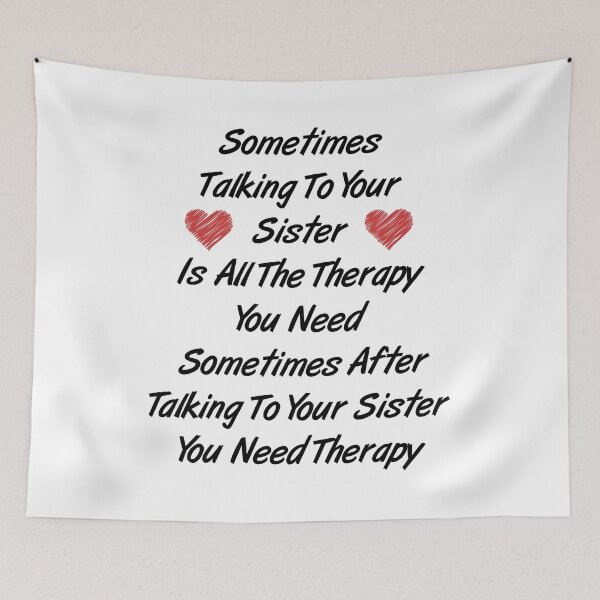 Item preview, Sometimes Talking To Your Sister Is All The Therapy designed and sold by SakuraPxl.