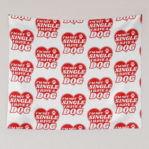 Item preview, I Am Not Single I Have A Dog designed and sold by McThingummy.