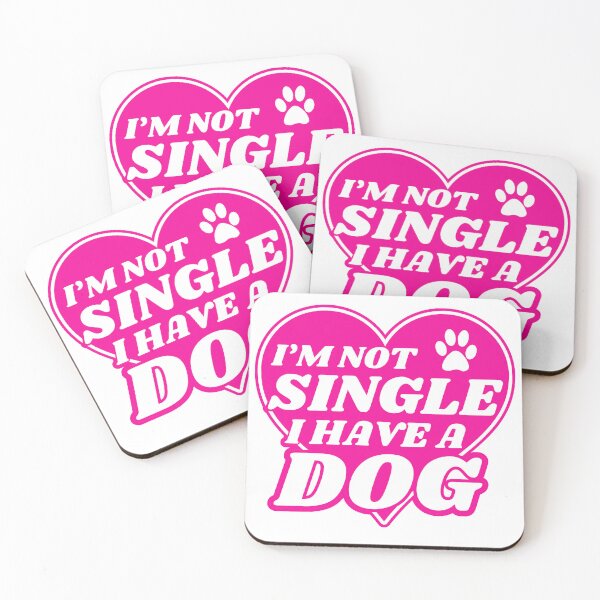Item preview, I Am Not Single I Have A Dog designed and sold by McThingummy.