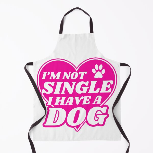 Item preview, I Am Not Single I Have A Dog designed and sold by McThingummy.