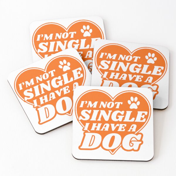 Item preview, I Am Not Single I Have A Dog designed and sold by McThingummy.