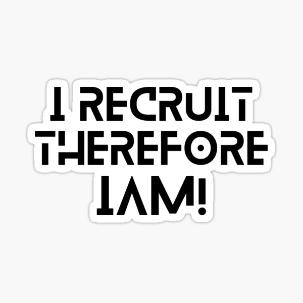 Item preview, I recruit therefore I am designed and sold by sourcecon.
