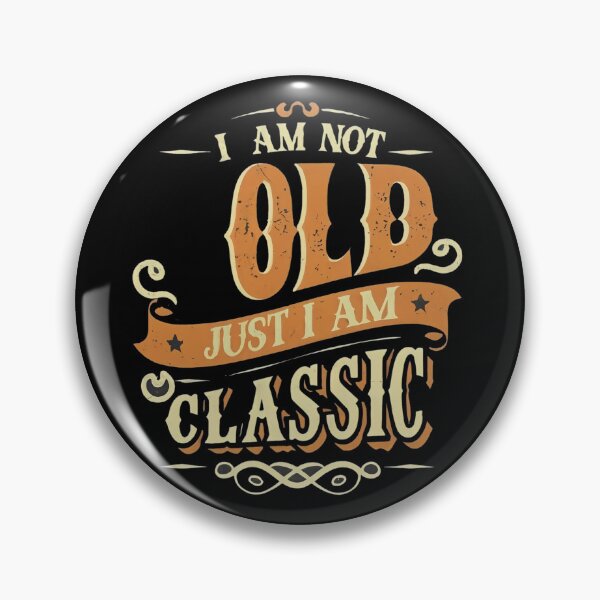 Item preview, I am not old just I am classic  designed and sold by Coollzone.