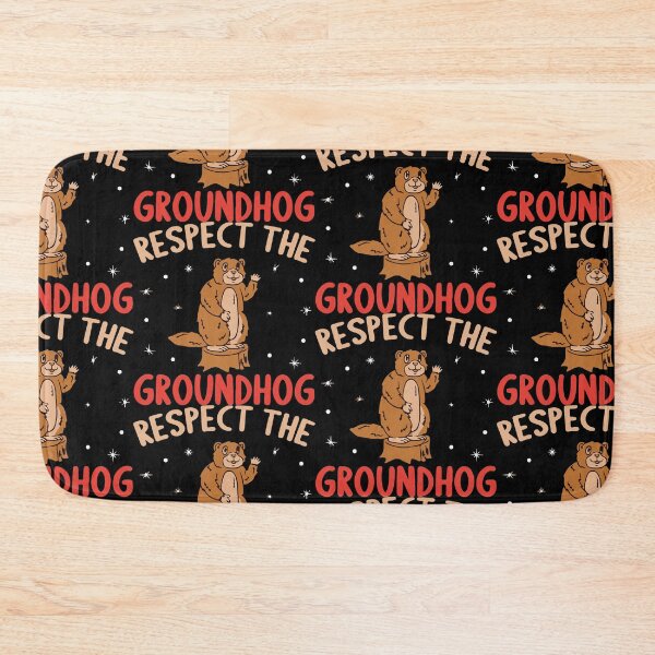 Item preview, groundhog day, Respect the funny groundhog   designed and sold by Smartmano.