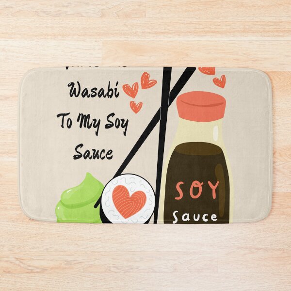 Item preview, You’re the Wasabi to my Soy Sauce Love designed and sold by Seedcap7.