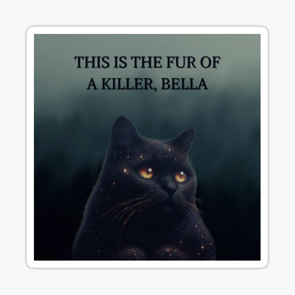 Item preview, Twilight Cat / This is the fur of a killer, Bella designed and sold by FlowFlex.
