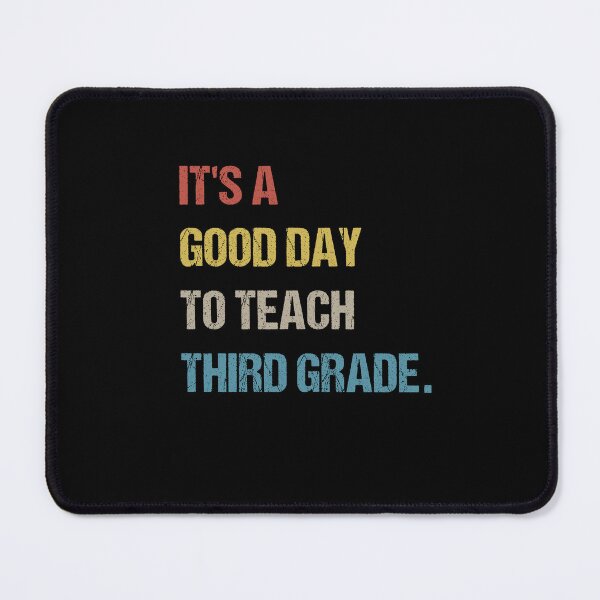 Item preview, It's A Good Day To Teach Third grade designed and sold by SakuraPxl.