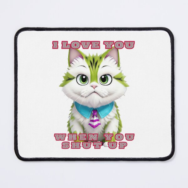 Item preview, The Grumpy Cat Chronicles: 'I Love You, When You Shut Up' Meme designed and sold by RvinJo8.