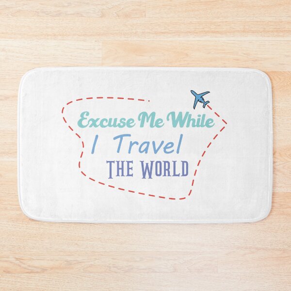 Item preview, Excuse Me While I Travel The World designed and sold by Slassyat.
