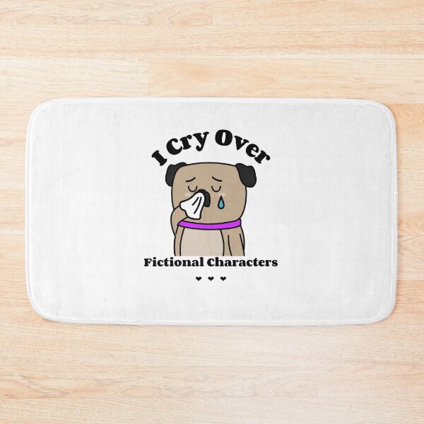 Item preview, crying over fictional characters - Cute Dog design designed and sold by ElLocoMus.
