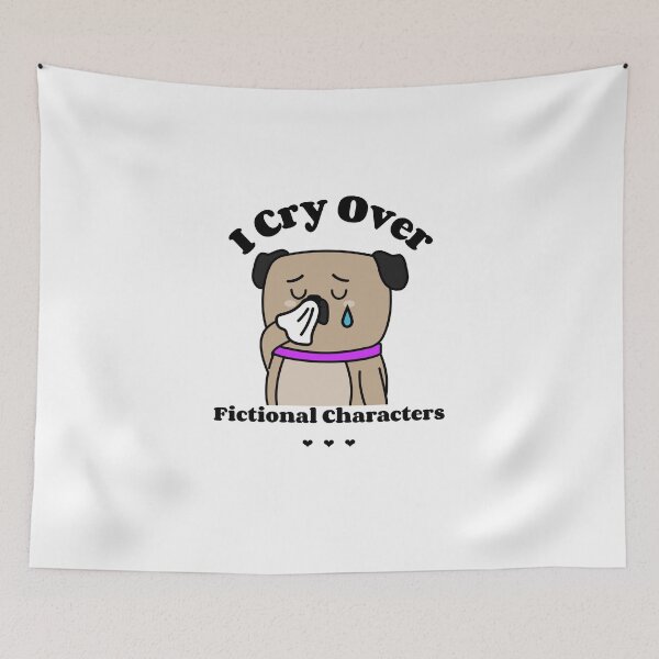 Item preview, crying over fictional characters - Cute Dog design designed and sold by ElLocoMus.
