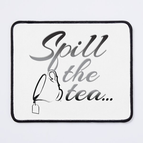 Item preview, Spill the Tea | Grey designed and sold by Loah-Store.