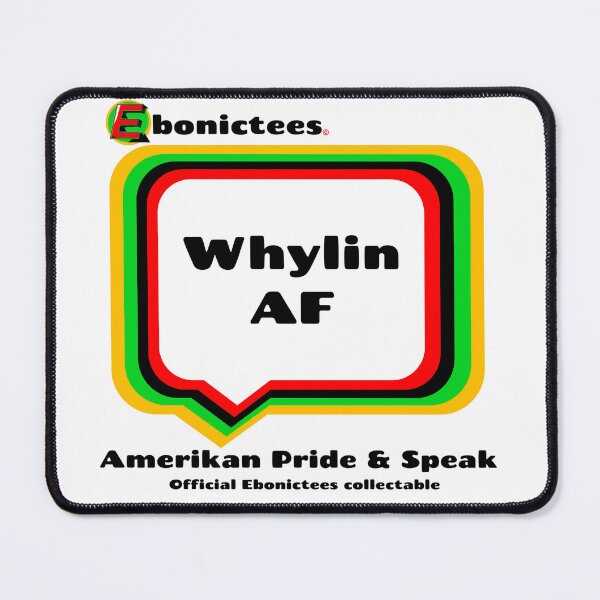 Item preview, Whylin AF  Ebonictees ebonic phrase. designed and sold by Ebonictees.