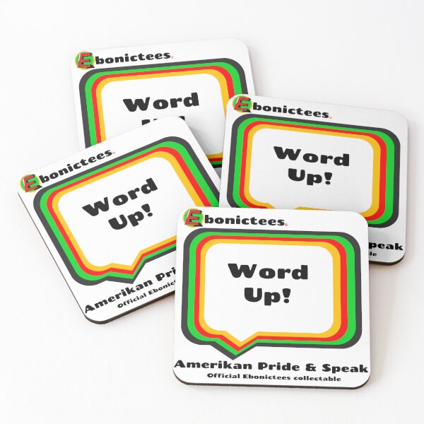 Item preview, Word Up!  Ebonictees ebonic phrase. designed and sold by Ebonictees.